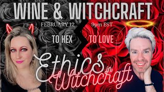 (S3:14)Wine & Witchcraft: Ethics in Witchcraft