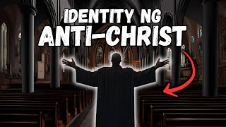 MARAMI ANG HINDI NAKAKAALAM NG IDENTITY NG ANTI CHRIST