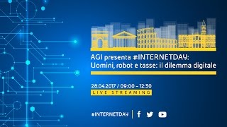 #INTERNETDAY: Uomini, robot e tasse: il dilemma digitale  28 aprile 2017