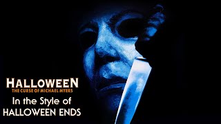 Halloween: The Curse of Michael Myers (1995) Trailer — Halloween Ends Style