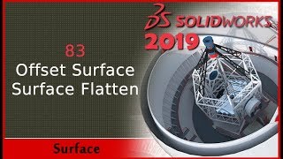 83 - Offset Surface  / Surface Flatten (Solidworks 2019 Dersleri)