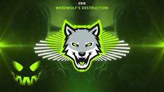 Krib - Werewolf's Destruction (Bass Boosted) 🎃