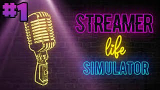 INTENTANDO SER UN STREAMER #1 / STREAMER LIFE SIMULATOR