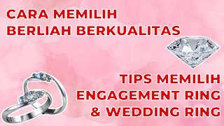 CARA MEMILIH BERLIAN BERKUALITAS | TIPS MEMILIH ENGAGMENT RING & WEDDING RING | WOW BERLIAN 3 JUTAAN