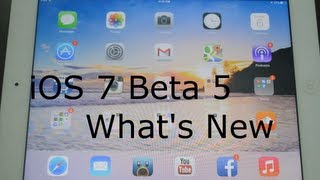 iOS 7 Beta 5 -  What's New