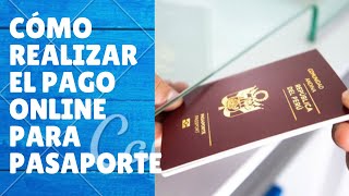 Cómo realizar el PAGO ONLINE para PASAPORTE 2022