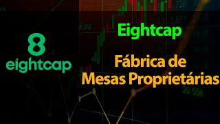 Eightcap - Fábrica de Mesas Proprietárias