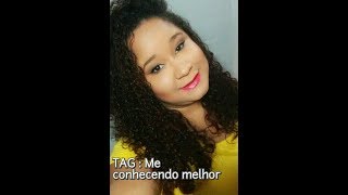 TAG : Me conhecendo melhor