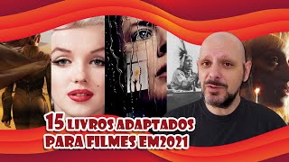 15 filmes adaptações literárias para 2021