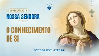 Consagração à Nossa Senhora | 4ª Catequese | 15/ 11 | Instituto Hesed Portugal