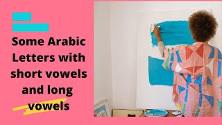 Some Arabic letters with short vowels and long vowels