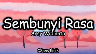 Sembunyi Rasa - Arsy Widianto (Lirik/Lyrics)