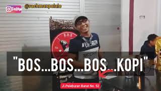 Bos Bos Bos Kopi Peleburan Semarang