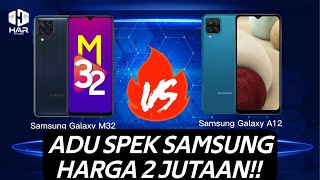 Adu Spesifikasi hp 2 Jutaan, Samsung M32 Vs Samsung A12