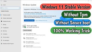 How To Install Windows 11 Stable Version Without Tpm | Without Secure boot | 100% Work |