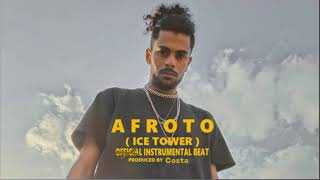 AFROTO - ICE TOWER "INSTRUMENTAL" - (RE.PROD BY COSTA)