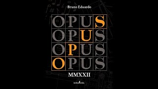 BRUNO EDUARDO - OPUS MMXXII NO ESTÚDIO - WEBDOC