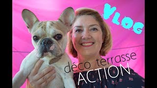 VLOG : déco terrasse avec achats ACTION