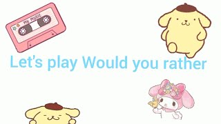 Let’s play «Would you rather»