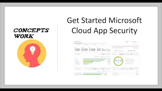 Getting Started with Microsoft Cloud app Security