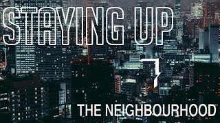 The Neighbourhood - Staying Up [TRADUÇÃO/LEGENDADO]