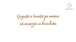 4. Isprăvile lui Guguță de Spiridon Vangheli ( Guguță o învață pe mama sa meargă cu bicicleta)