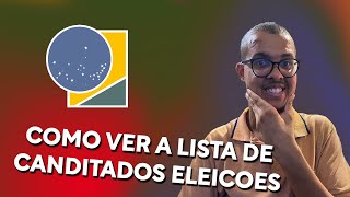 Como Ver Lista dos Canditados na Eleições da 2024