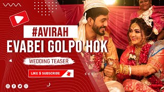 E Bhabe Golpo Hok - Best Bengali Wedding Teaser 2021 | AviRah_Forever ❤