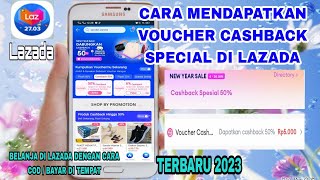 Cara Mendapatkan Voucher Cashback Spesial Di Lazada | Terbaru 2023