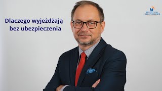 Dlaczego jadą bez ubezpieczenia