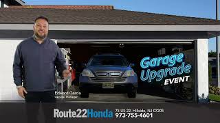 Route 22 Honda - Garage Upgrade Event! April 2024