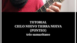 TUTORIAL GUITARRA CIELO NUEVO TIERRA NUEVA (TRIO SAMARITANO)