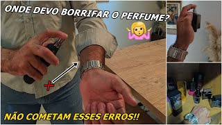 COMO USAR PERFUME CORRETAMENTE? Onde e Como? Quantas borrifadas é o ideal? SUPER DICAS!!