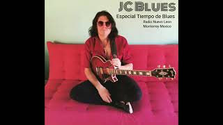 JC Blues Channel " Especial JC Blues Tiempo de Blues Radio Nueva Leon Monterrey Mexico "