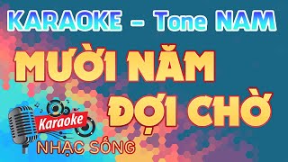 Mười Năm Đợi Chờ Karaoke - Tone Nam - Karaoke Nhạc Sống Sóc Trăng