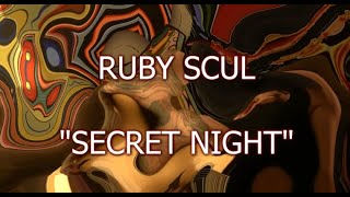 RUBY SCUL SECRET NIGHT