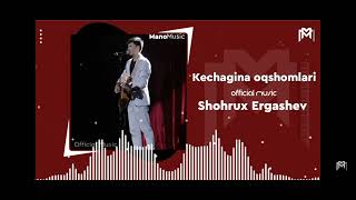 Kechagina oqshmlari- Shohrux Ergashev.