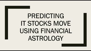 RULES FOR PREDICTING MOVE IN IT STOCKS USING FINANCIAL ASTROLOGY