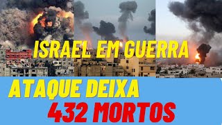 💥 ISRAEL EM GUERRA COM HAMAS 432 Mortos