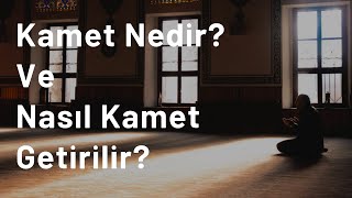 Kamet Nedir ve Nasıl Kamet Getirilir