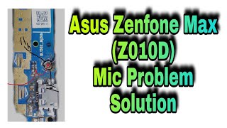 Asus Zenfone Max (Z010D) Mic Ways.Asus zenfone max mic problem solution @bajrangmobileakot