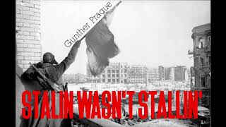 Gunther Prague - Stalin Wasn't Stallin'