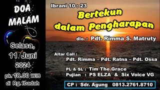 DOA MALAM | Selasa, 11 Juni 2024 - Pukul 18.00 | Pdt. Rimma S. Matruty