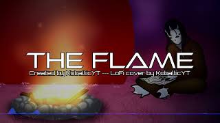 KobalticYT - The Flame (LoFi version)