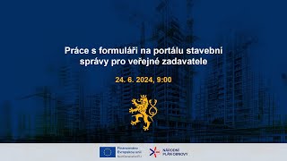 Práce s formuláři na portálu stavební správy pro veřejné zadavatele