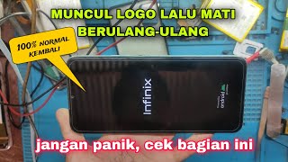 Cara Atasi Infinix Muncul Logo Lalu Mati. (Cek dan Analisa infinix)