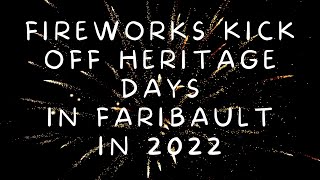 Fireworks kick off heritage days in Faribault in 2022