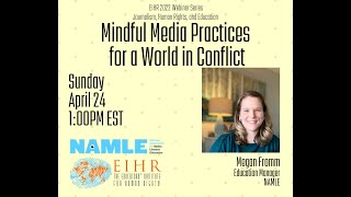 Mindful Media Practices for a World in Conflict - NAMLE