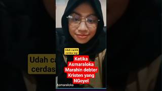 cewek muslim bikin oten syok berdebat#asmaraloka#islamkristen#debatseru#kesaksiankristen#cewekmuslim