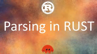 Introduction to parsing in rust